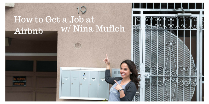 EP070: How to Get a Job at Airbnb with Nina Mufleh