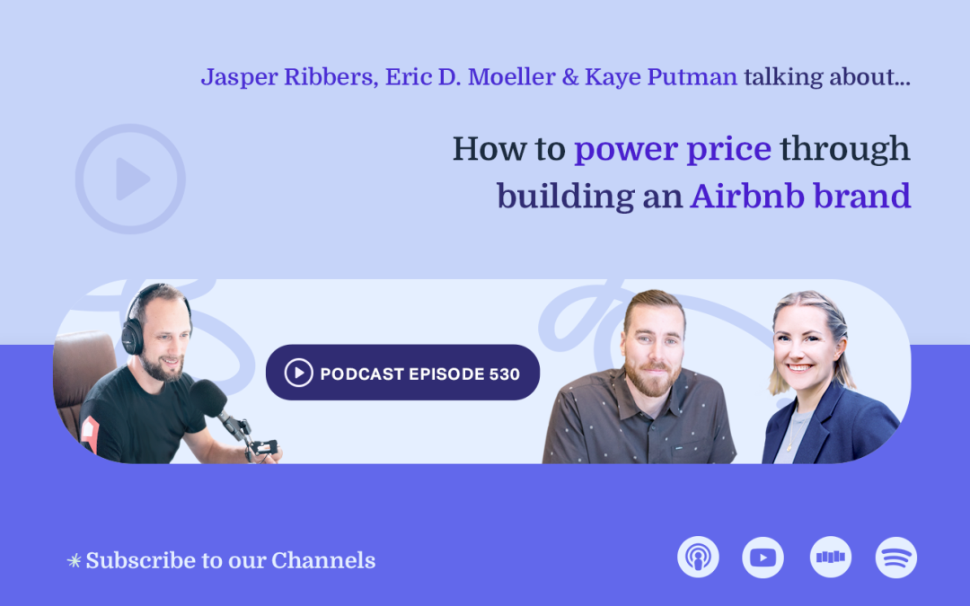 Create Pricing Power on Airbnb Through Building a Brand (Ep530)