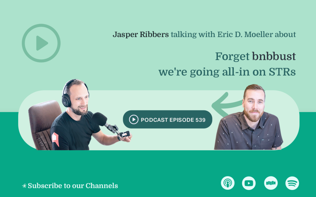 Forget BNBBUST, We’re Going All-In on STRs (Ep539)