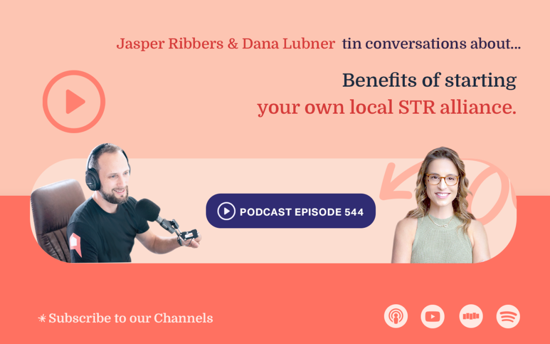 Benefits of starting your own local STR alliance (Ep544)