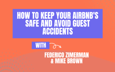 How to keep your Airbnb's safe and avoid guest accidents (Ep 574)