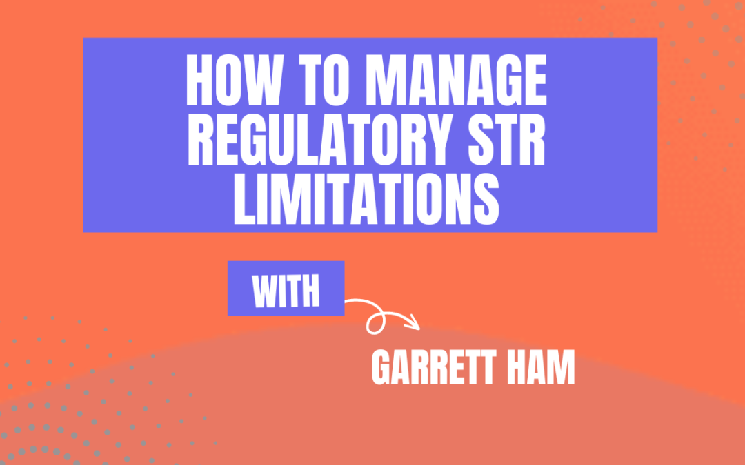 How to manage regulatory STR limitations (Ep564)