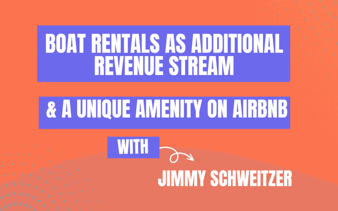 Using boat rentals as additional revenue stream and a unique amenity on Airbnb (Ep568)
