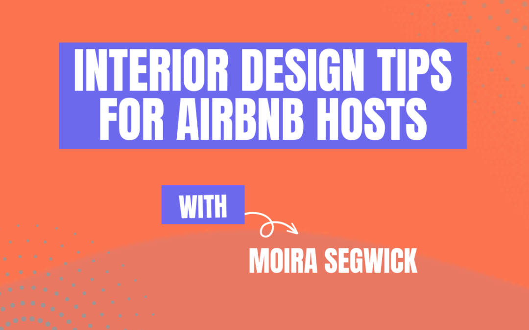 Interior design tips for Airbnb hosts (Ep573)