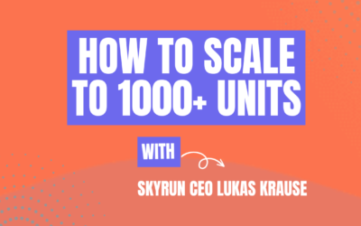 How to scale to 1000+ units with Skyrun CEO Lukas Krause (Ep575)
