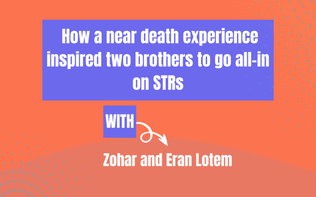 How a near death experience inspired two brothers to go all-in on STRs (Ep 608)